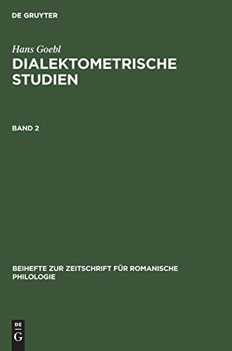 Hans Goebl: Dialektometrische Studien. Band 2 (Beihefte zur Zeitschrift für romanische Philologie, Band 192)