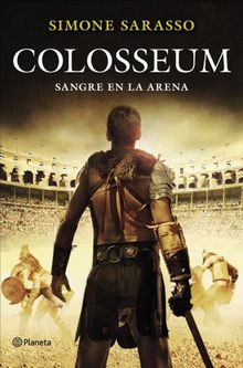Colosseum: Sangre en la arena (Planeta Internacional, Band 1)