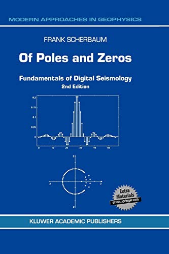 Of Poles and Zeros: Fundamentals of Digital Seismology (Modern Approaches in Geophysics) (Modern Approaches in Geophysics, 15, Band 15)