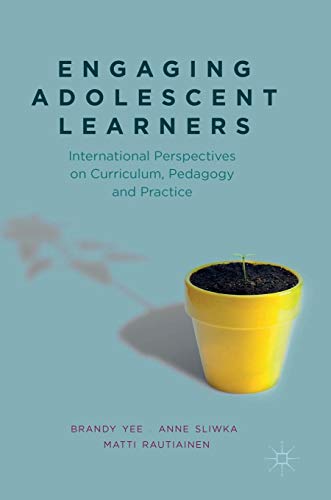Engaging Adolescent Learners: International Perspectives on Curriculum, Pedagogy and Practice