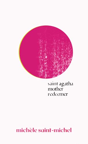 Saint Agatha Mother Redeemer: A Survivor's Story in the Words of Dead Poets