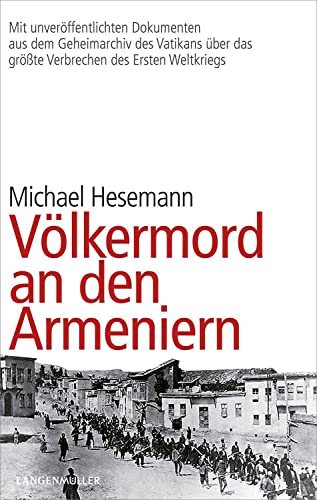 Hesemann, Michael: Völkermord an den Armeniern