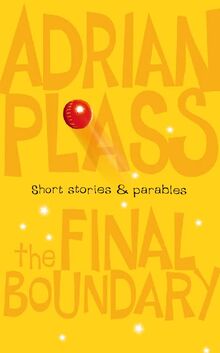 The Final Boundary: Short Stories and Parables