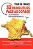 Tour de France, 33 vainqueurs face au dopage entre 1947 et 2010 : historique de l'évolution du dopage dans le cyclisme : de Bobet à Contador en passant par Hinault et Armstrong