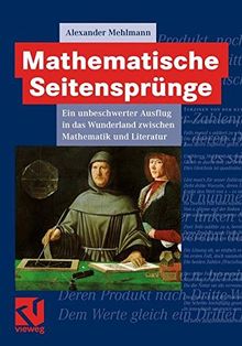 Mathematische Seitensprünge: Ein Unbeschwerter Ausflug in das Wunderland Zwischen Mathematik und Literatur (German Edition)