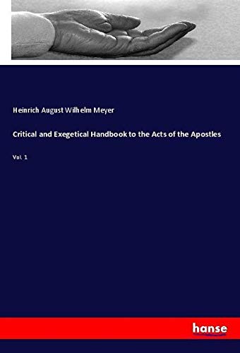 Critical and Exegetical Handbook to the Acts of the Apostles: Vol. 1