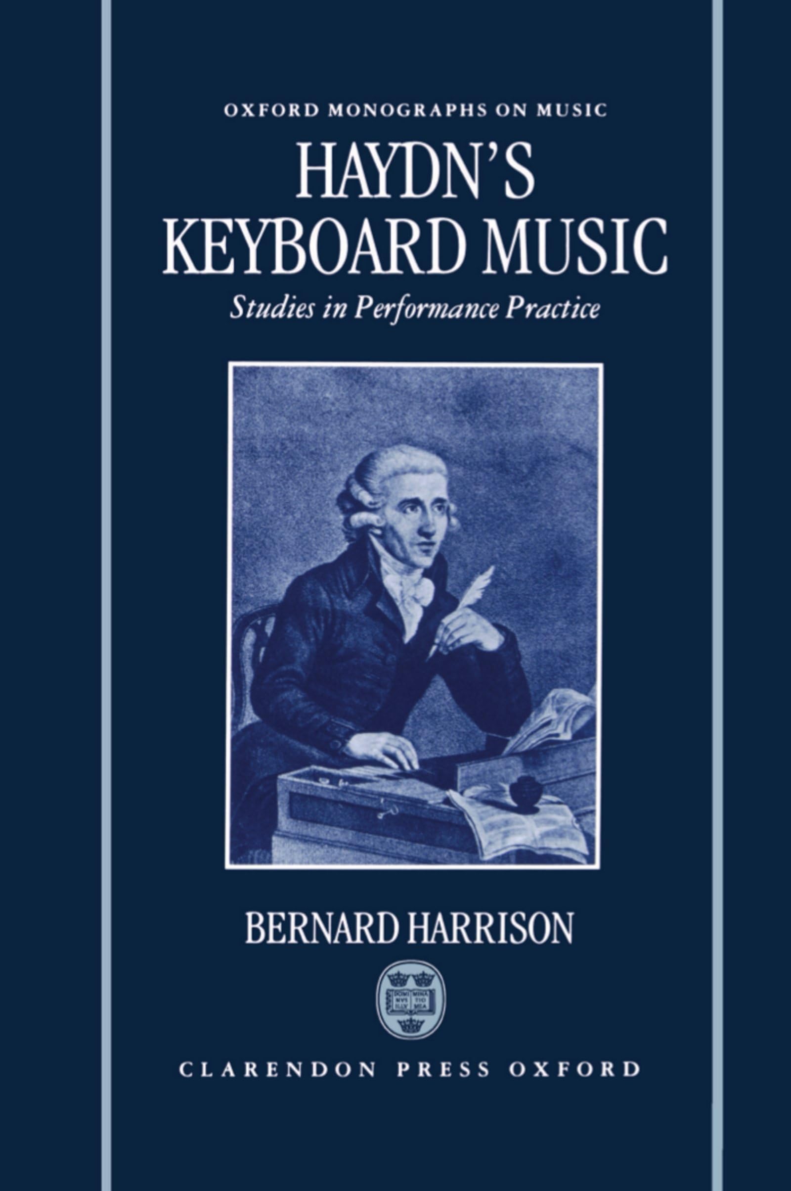Haydn's Keyboard Music - Studies in Performance Practice (Oxford Monographs on Music)