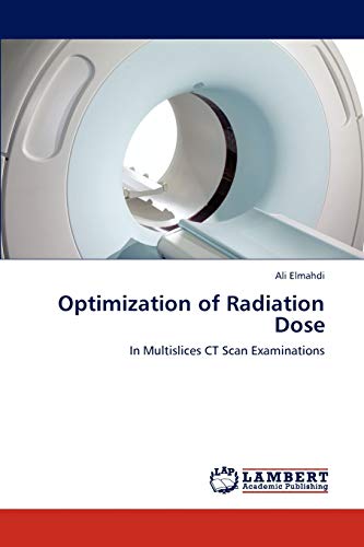Optimization of Radiation Dose: In Multislices CT Scan Examinations