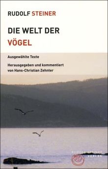 Die Welt der Vögel: Ausgewählte Texte