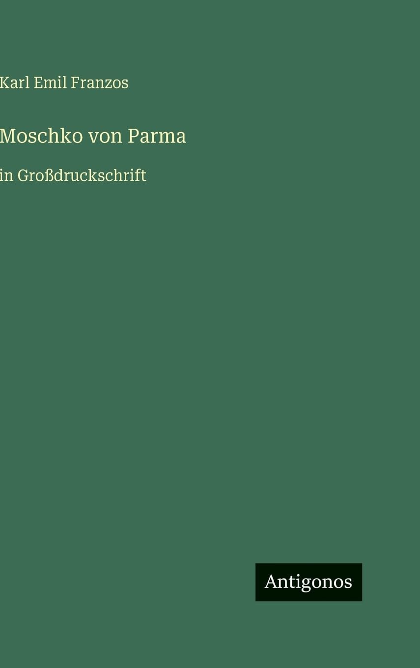 Moschko von Parma: in Großdruckschrift