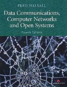 Data Communications, Computer Networks and Open Systems (Electronic Systems Engineering Series)