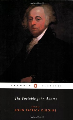 The Portable John Adams (Penguin Classics)