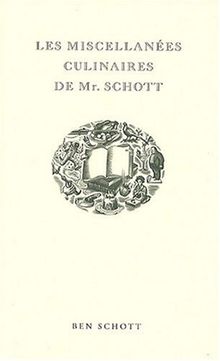 Les miscellanées culinaires de Mr Schott