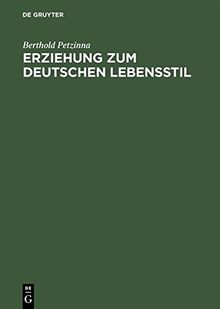 Erziehung zum deutschen Lebensstil: Ursprung und Entwicklung des jungkonservativen "Ring"-Kreises 1918-1933