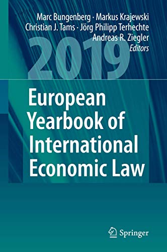European Yearbook of International Economic Law 2019 (European Yearbook of International Economic Law, 10, Band 10)