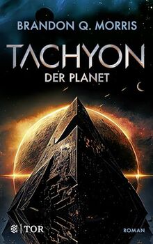 Tachyon 3: Der Planet | Das spannende Finale der großen SF-Trilogie