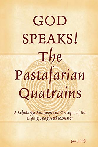 Jon Smith God Speaks The Pastafarian Quatrains