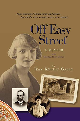 Off Easy Street A Memoir: with Selected Short Stories
