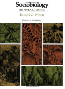Sociobiology: The Abridged Edition: The New Synthesis (Harvard paperbacks)