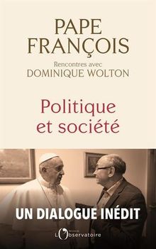 Politique et société de Pape François, Dominique Wolton | Livre | état bon