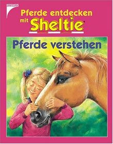 Pferde entdecken mit Sheltie. Pferde verstehen