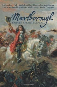 Marlborough: Britain's Greatest General: England's Fragile Genius
