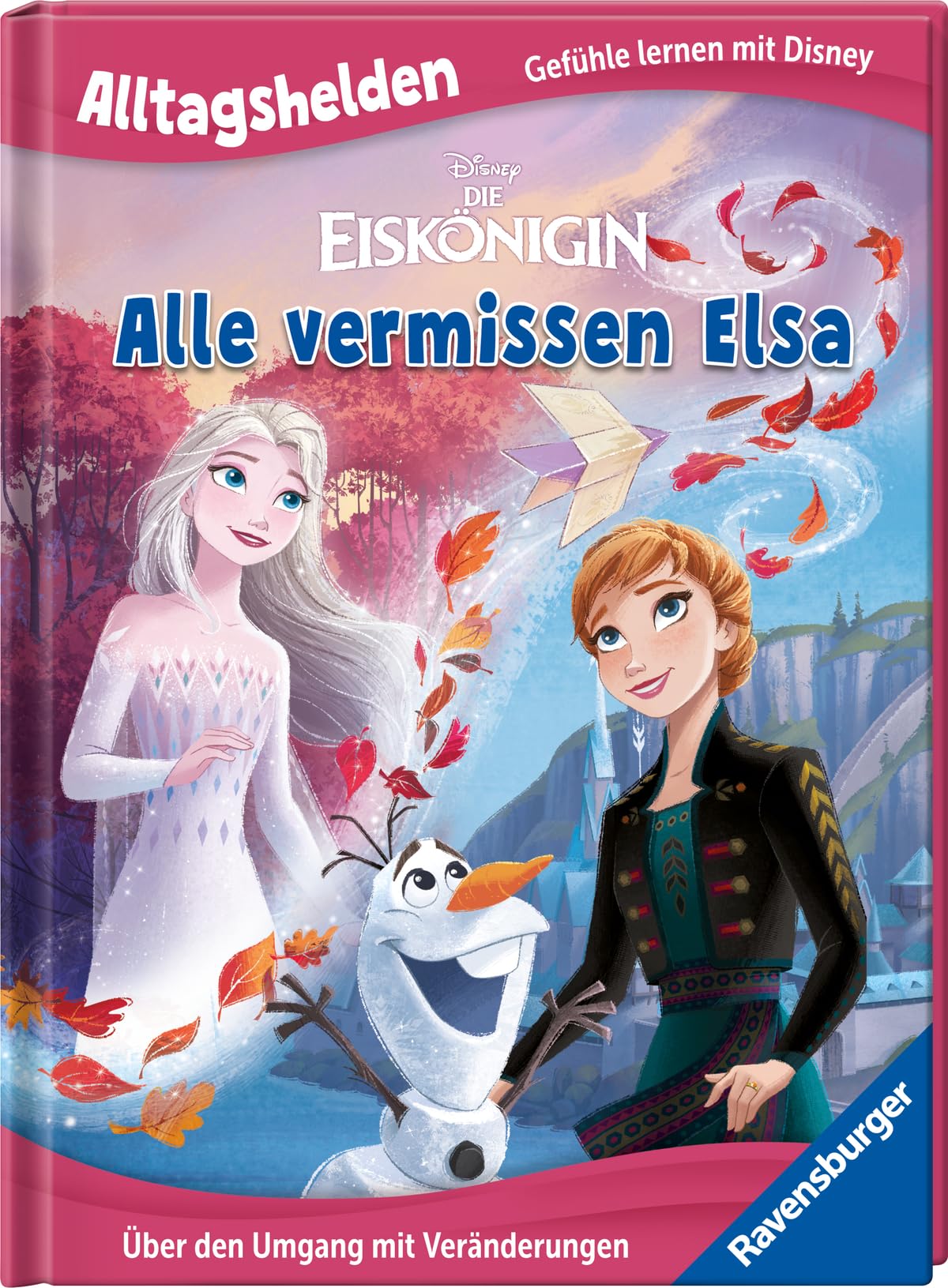 Disney: Die Eiskönigin - Alle vermissen Elsa - Über den Umgang mit Veränderungen - Bilderbuch ab 3 Jahren (Alltagshelden - Gefühle lernen mit Disney)