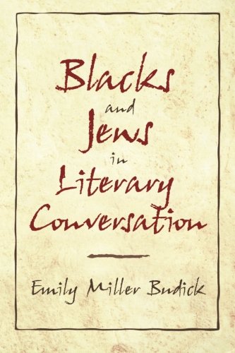 Blacks and Jews in Literary Conversation (Cambridge Studies in American Literature and Culture, Band 120)