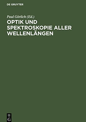 Optik und Spektroskopie aller Wellenlängen: Tagung der Physikalischen Gesellschaft in der Deutschen Demokratischen Republik, 27.-31. Oktober 1960 in Jena