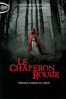 Le chaperon rouge : prenez garde au loup