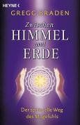 Zwischen Himmel und Erde. Der spirituelle Weg des Mitgefühls