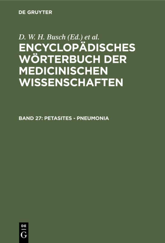 Petasites - Pneumonia: Aus: [enzyklopädisches Wörterbuch Der Medizinischen Wissenschaften] Encyclopädisches Wörterbuch Der Medicinischen Wissenschaften, Bd. 27