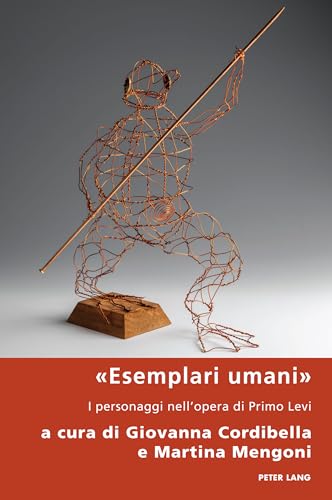 «Esemplari umani»: I personaggi nell’opera di Primo Levi (Italian Modernities)
