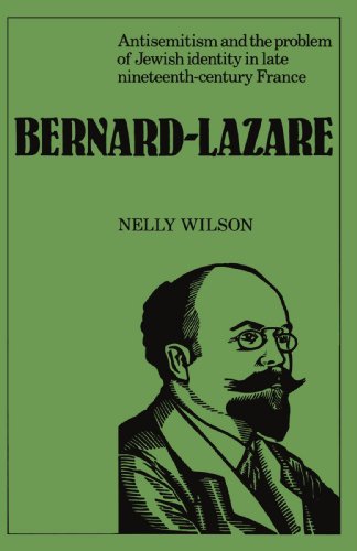 Bernard-Lazare: Antisemitism and the Problems of Jewish Identity in Late Nineteenth-Century France