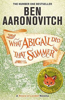 What Abigail Did That Summer: A Rivers Of London Novella