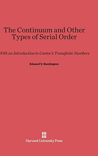 The Continuum and Other Types of Serial Order: With an Introduction to Cantor's Transfinite Numbers