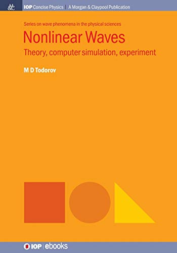 Nonlinear Waves: Theory, Computer Simulation, Experiment (Iop Concise Physics)