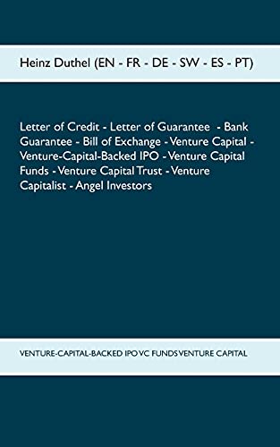 LETTER OF CREDIT LETTER OF GUARANTEE BANK GUARANTEE BILL OF EXCHANGE: VENTURE CAPITAL - VENTURE-CAPITAL-BACKED IPO - VENTURE CAPITAL FUNDS - VENTURE ... TRUST - VENTURE CAPITALIST - ANGEL INVESTORS