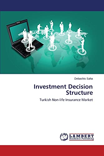 Investment Decision Structure: Turkish Non-life Insurance Market