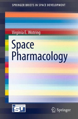 Space Pharmacology (Springer Briefs in Space Development)