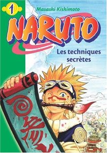 Naruto. Vol. 1. Les techniques secrètes