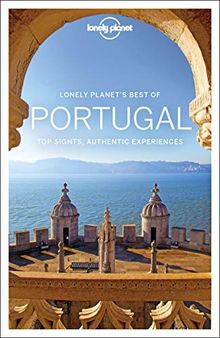 Lonely planet's best of Portugal : top sights, authentic experiences