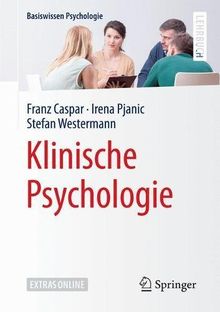 Klinische Psychologie (Basiswissen Psychologie)