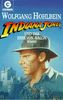 Indiana Jones und das Erbe von Avalon. Roman