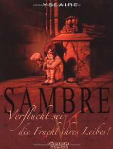 Sambre, Band 5: Verflucht sei die Frucht ihres Leibes!: BD 5