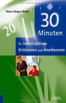 30 Minuten für konstruktives Kritisieren und Anerkennen