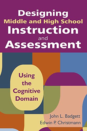 Designing Middle and High School Instruction and Assessment: Using the Cognitive Domain