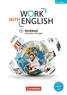 Work with English - 5th Edition - Allgemeine Ausgabe: A2-B1+ - Workbook mit interaktiven Übungen auf scook.de: Mit Lösungsbeileger und Audios online