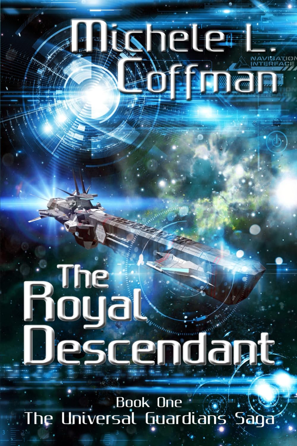 The Royal Descendant: Book One of the Universal Guardians Saga