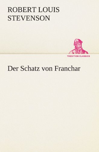 Der Schatz von Franchar (TREDITION CLASSICS)